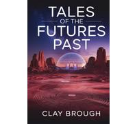 Tales of the Futures Past