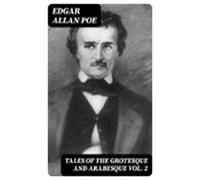 Tales Of The Grotesque And Arabesque Vol. 2 (ebook)