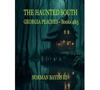 TALES OF THE HAUNTED SOUTH: Georgia Peaches Books 4 & 5
