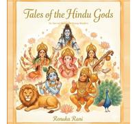 Tales of the Hindu Gods: Six Sacred Stories for Young Readers