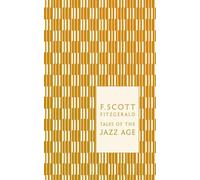 Tales of the Jazz Age (A Penguin Classics Hardcover)