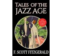 Tales of the Jazz Age - LARGE PRINT: Fitzgerald’s Original Classic 1922 Jazz Age Collection, 11 Short Stories of Culture, and Roaring Twenties America