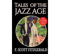Tales of the Jazz Age - LARGE PRINT: Fitzgerald’s Original Classic 1922 Jazz Age Collection, 11 Short Stories of Culture, and Roaring Twenties America HARDCOVER