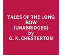 Tales of the Long Bow (UNABRIDGED)