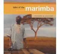 Compilation - Tales Of The Marimba: Ancient And Modern