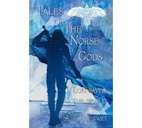 Tales of the Norse Gods: Loki Saves the World