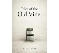 Tales of the Old Vines