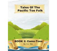 Tales Of The Pacific Toe Folk: Book 2: Camo-Toes