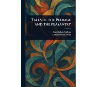 Tales of the Peerage and the Peasantry