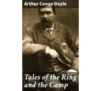 Tales Of The Ring And The Camp (ebook)