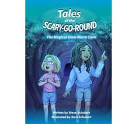 Tales of the Scary-Go-Round: The Magical Glow Worm Cave