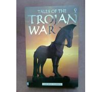 Tales of the Trojan War (Usborne classics)