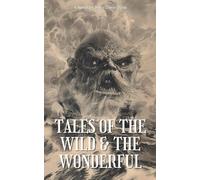 Tales of the Wild and the Wonderful: Victorian Era Dark Fantasy Novel
