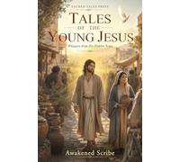 Tales of the Young Jesus: Whsipers from His Hidden Years (Hidden Word Series)