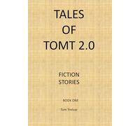 Tales of TomT 2.0: Book One