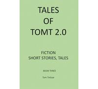 Tales of TomT 2.0: BOOK THREE (Tales of TomT 2.0 Series)