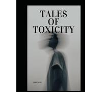 tales of toxicity (The Tales of toxicity series)