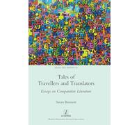 Tales of Travellers and Translators: Essays on Comparative Literature (Selected Essays)