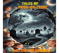 Tales of Trick-or-Treat: Halloween Stories