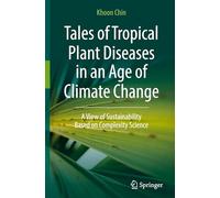 Tales of Tropical Plant Diseases in an Age of Climate Change: A View of Sustainability Based on Complexity Science