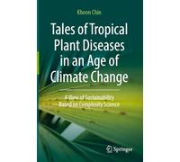 Tales of Tropical Plant Diseases in an Age of Climate Change: A View of Sustainability Based on Complexity Science