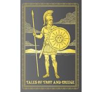 Tales of Troy and Greece: Andrew Lang's Classic Collection of Illustrated Storybooks for Children