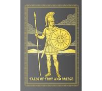 Tales of Troy and Greece: Andrew Lang's Classic Collection of Illustrated Storybooks for Children