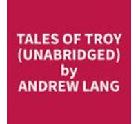 Tales Of Troy (unabridged) (audiolibro)