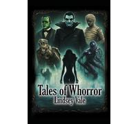 Tales of Whorror: Five Erotic Tales Featuring the Legends of Horror
