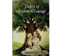 Tales Of Wisdom & Courage