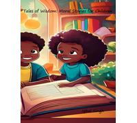 Tales of Wisdom: Moral Stories for Children