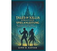 Tales of Xillia Remastered Spielanleitung: Die ultimative Reise durch Strategie, Geist und Stärke