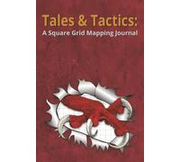 Tales & Tactics: A Square Grid Mapping Journal: 4 x 4 Square Graph Paper | 100 Pages | 6 in x 9 in