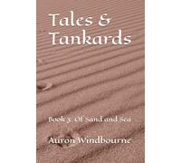 Tales & Tankards: Book 3: Of Sand and Sea
