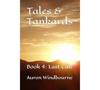 Tales & Tankards: Book 4: Last Call