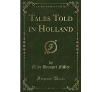 Tales Told in Holland (Classic Reprint)