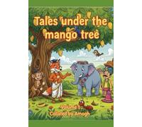Tales Under the Mango Tree (Amogh's Folk Tales for Children)