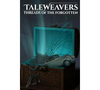 Taleweavers: Threads of the Forgotten: 2