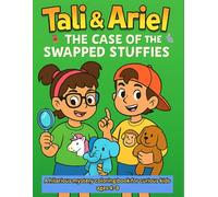 Tali & Ariel: The Case of the Swapped Stuffies: A hilarious mystery coloring book for curious kids ages 4-8 (The Adventures of Tali and Ariel)