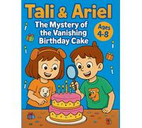 Tali & Ariel: The Mystery of the Vanishing Birthday Cake (The Adventures of Tali and Ariel)