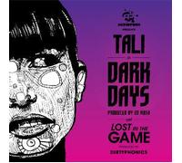 Tali - Dark Days / Lost In Tha Game