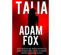 Talia: A Story of Obsession and Passion From The Author of The Last Dance of a Lavish Life (The Underworld Trilogy)