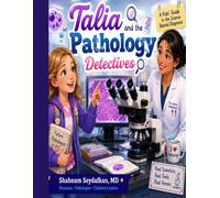 Talia and the Hidden Clues: A Day in the Pathology Lab: A Scienceville Adventure