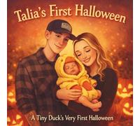 Talia's First Halloween: A Tiny Duck's Very First Halloween (Little Moments with Talia)