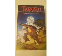Taliesin: Shamanism and the Bardic Mysteries in Britain and Ireland