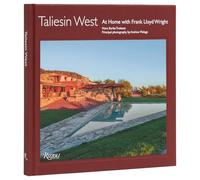 Taliesin West: At Home with Frank Lloyd Wright