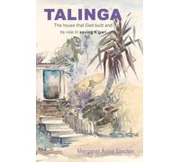 Talinga: The house that Dad built and its role in saving K'gari