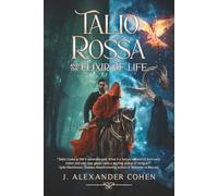 Talio Rossa and the Elixir of Life: A M/M Fantasy Legal Thriller (Talio's Tales)