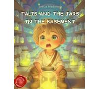 Talis and the Jars in the Basement: A Therapeutic Story About Bullying, Emotional Pain, and Inner Healing (Mindset for Kids)