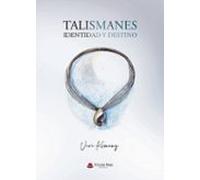 Talismanes. Identidad Y Destino